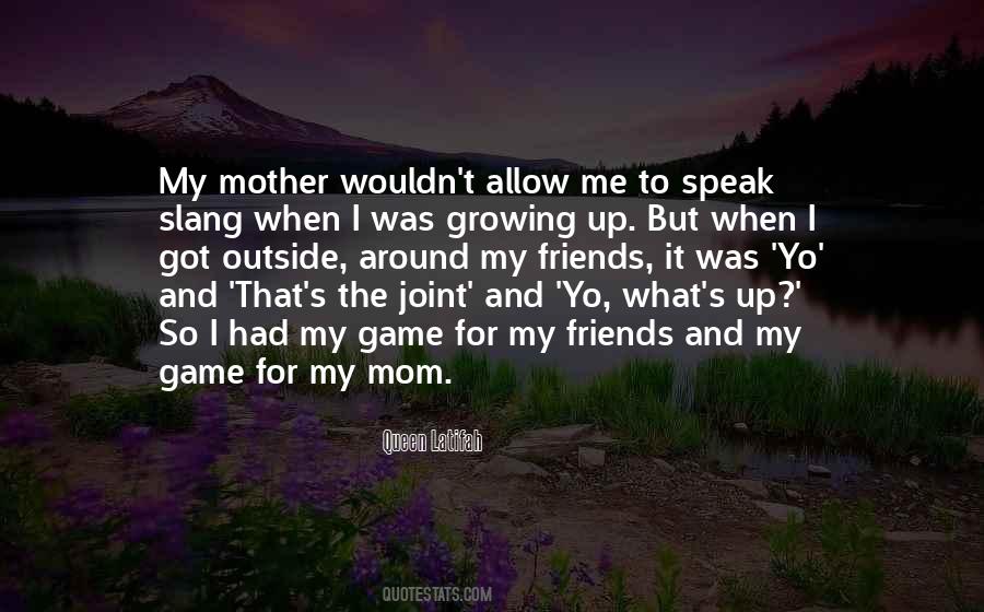Quotes About Growing Up Without A Mother #310969