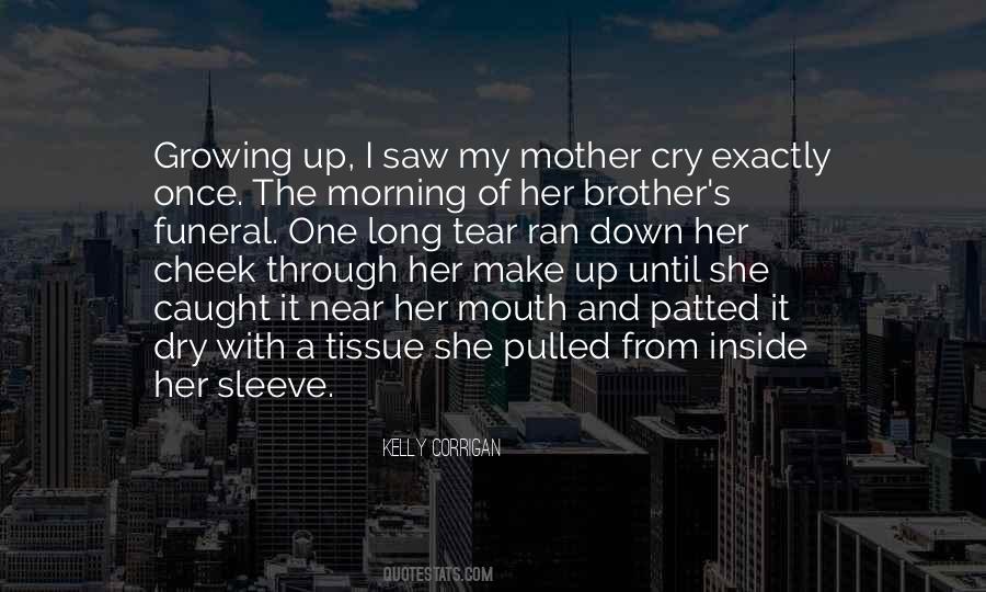 Quotes About Growing Up Without A Mother #328711