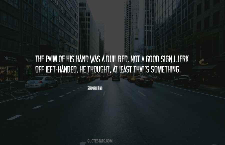 Red Hand Quotes #283500