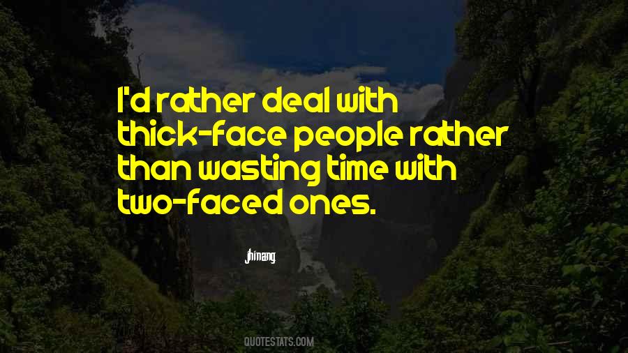 Quotes About Two Faced People #1684804