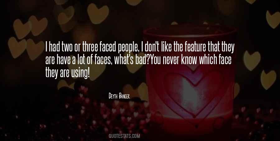 Quotes About Two Faced People #185477