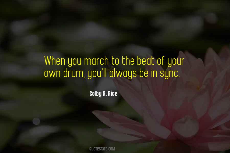 Quotes About The Beat Of The Drum #215082