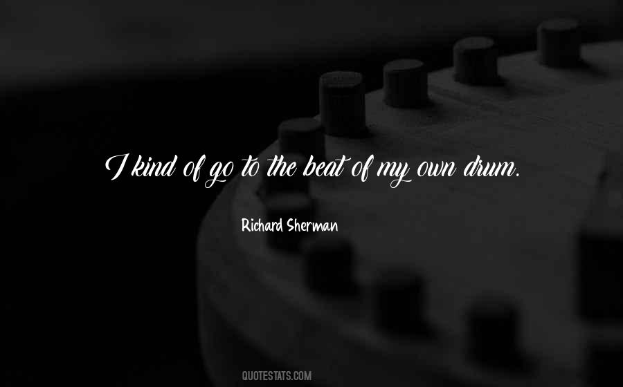 Quotes About The Beat Of The Drum #737899