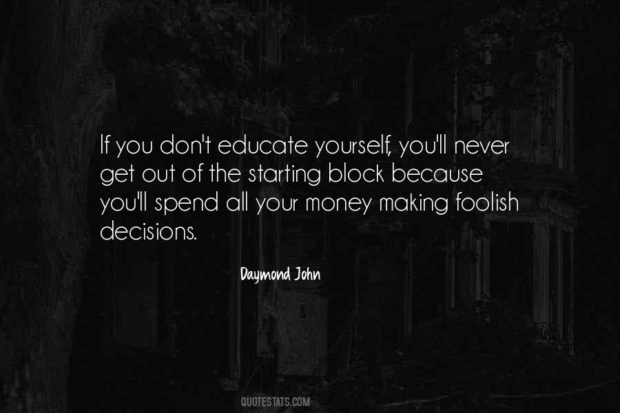 Quotes About Making Foolish Decisions #1778446