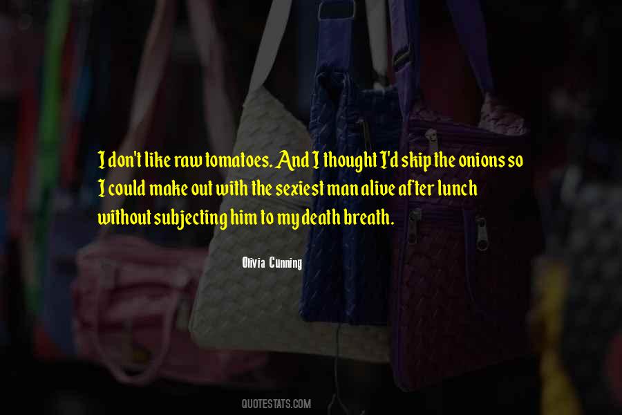 Just The Sexiest Man Alive Quotes #887855