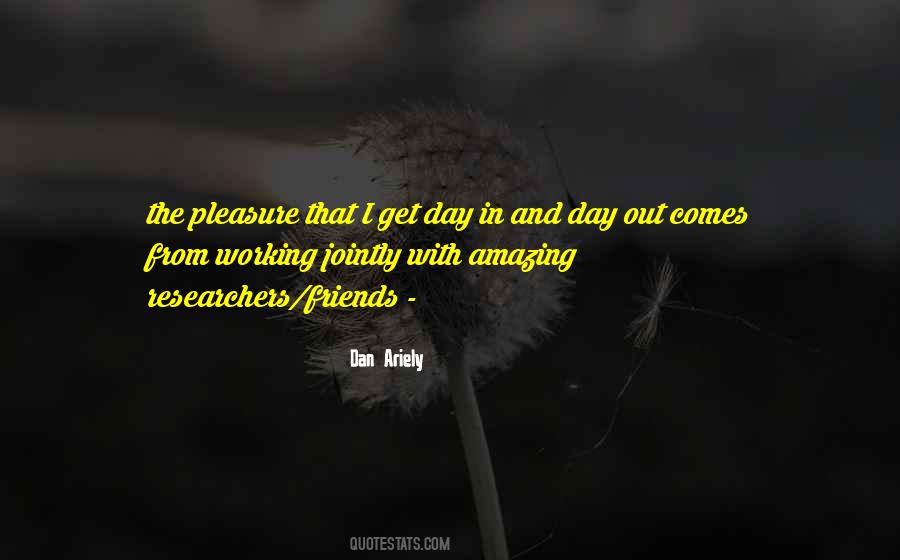 Quotes About Day Out #1068194