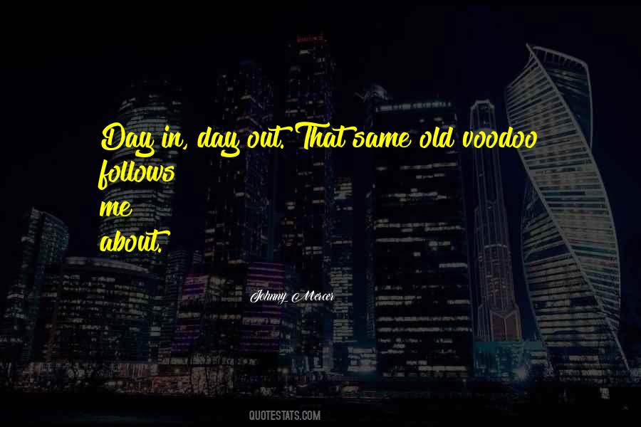 Quotes About Day Out #1163710