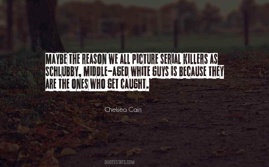 Quotes About Serial Killers #1216958