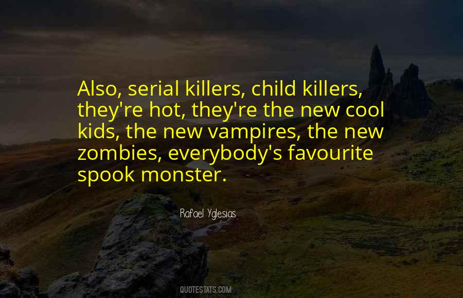 Quotes About Serial Killers #1713553