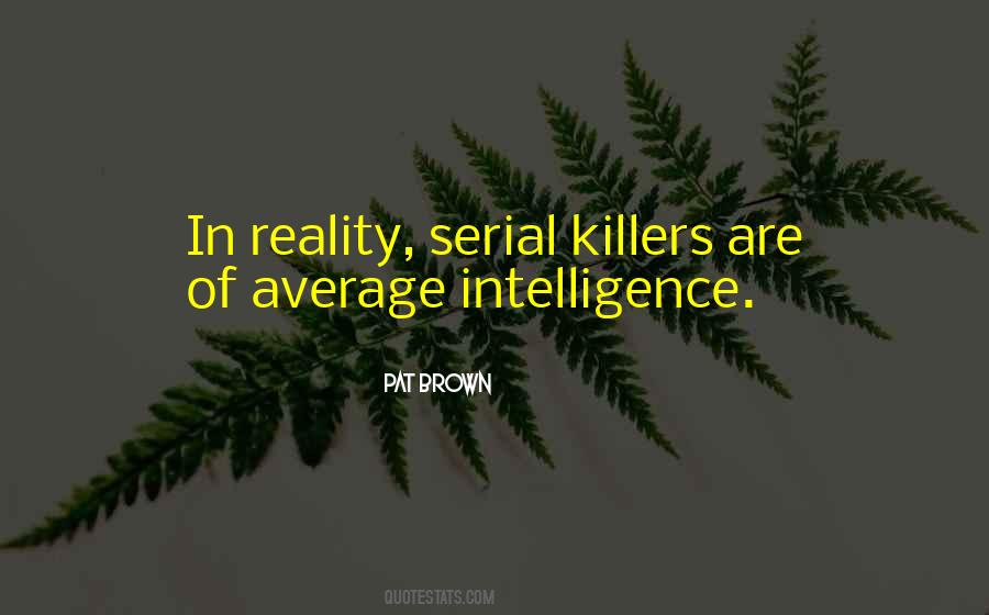 Quotes About Serial Killers #1714157