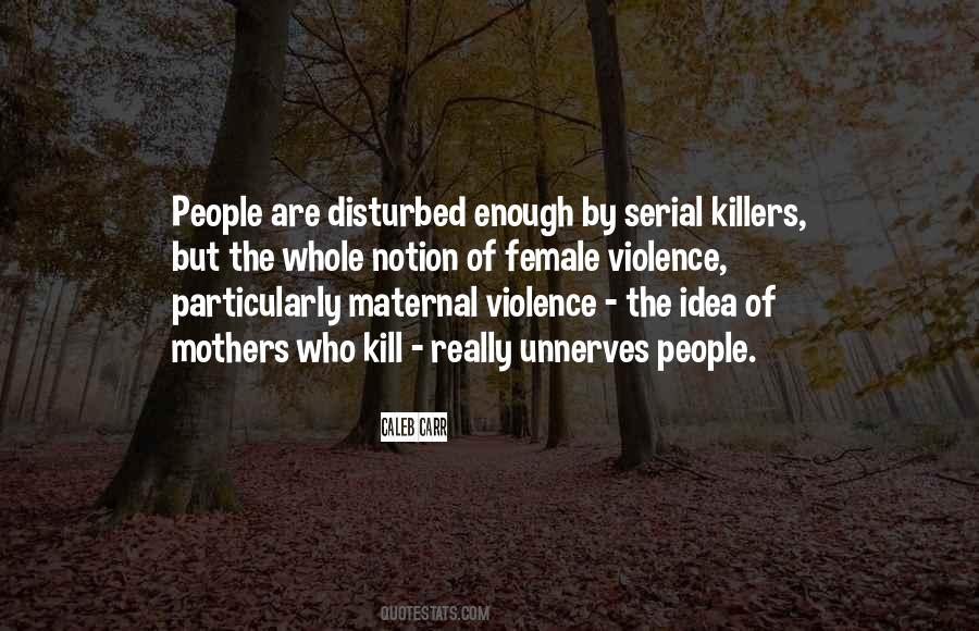 Quotes About Serial Killers #1735692