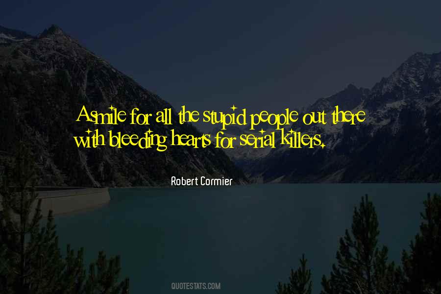 Quotes About Serial Killers #631047