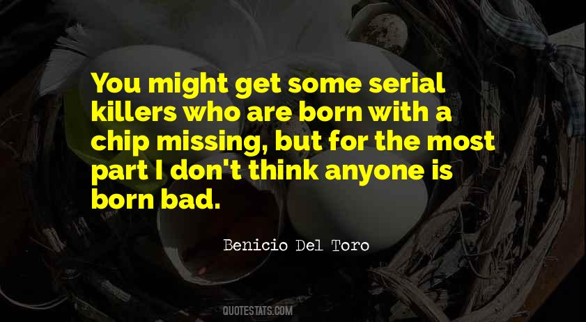Quotes About Serial Killers #652249