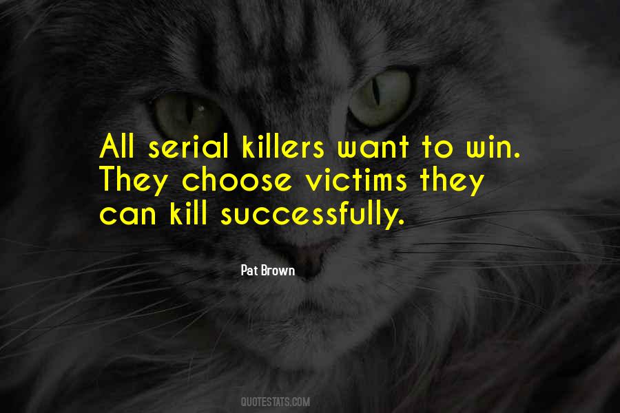 Quotes About Serial Killers #659301