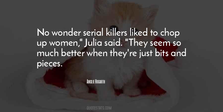 Quotes About Serial Killers #98904