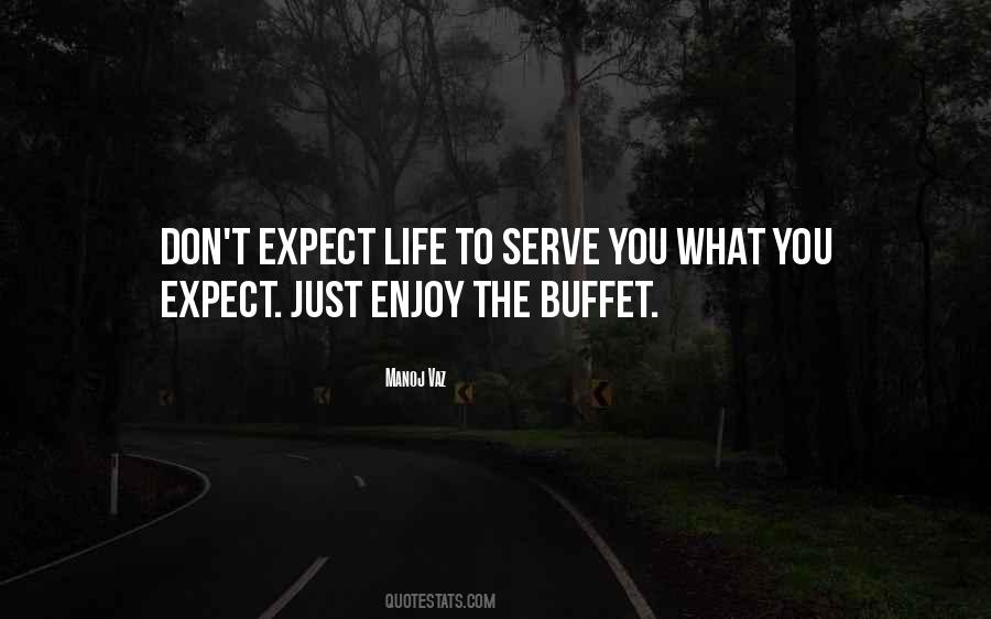 What You Expect Quotes #1007029