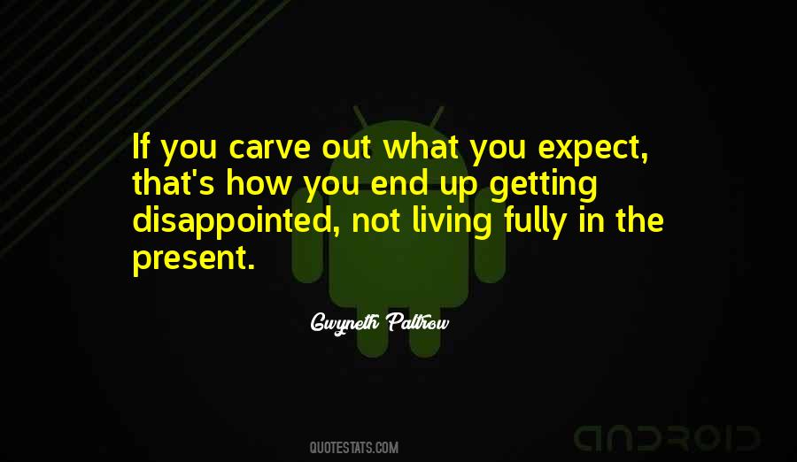 What You Expect Quotes #541186