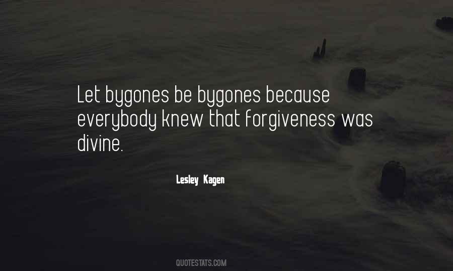 Quotes About Bygones #1176428