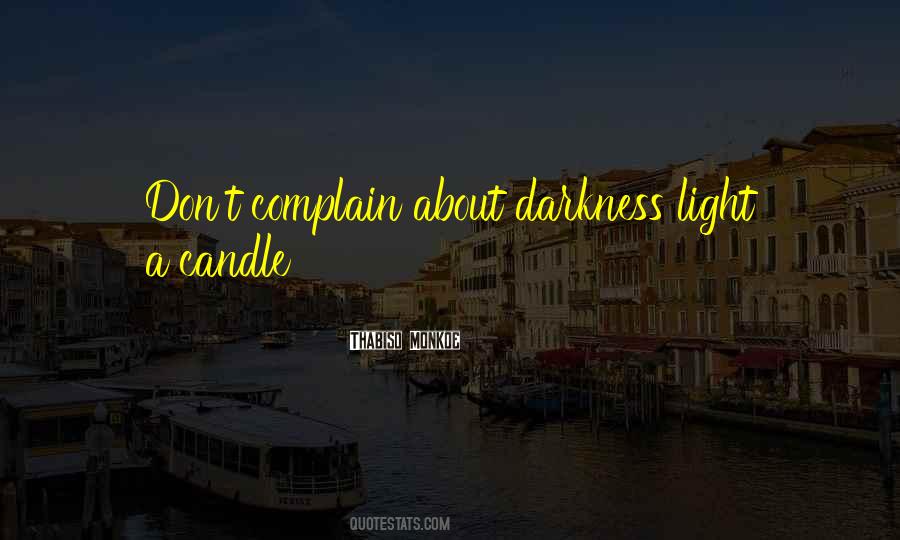 Darkness Light Quotes #1410877