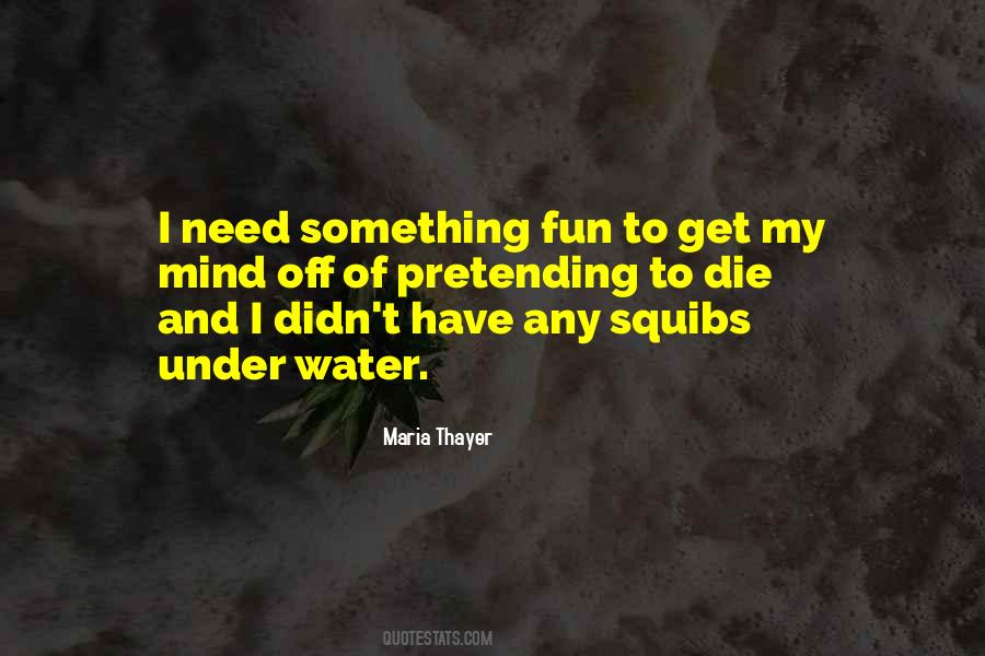 Quotes About Fun In The Water #1462649