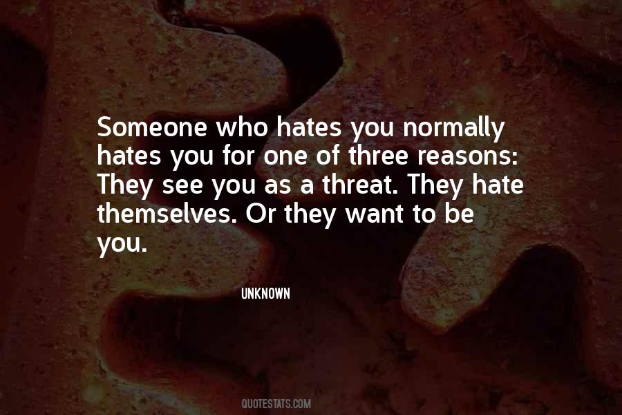 Quotes About Who Hates You #1692769