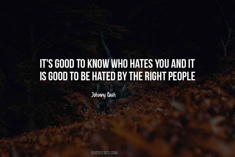 Quotes About Who Hates You #279535