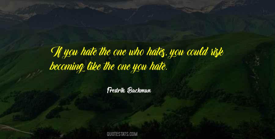 Quotes About Who Hates You #871996