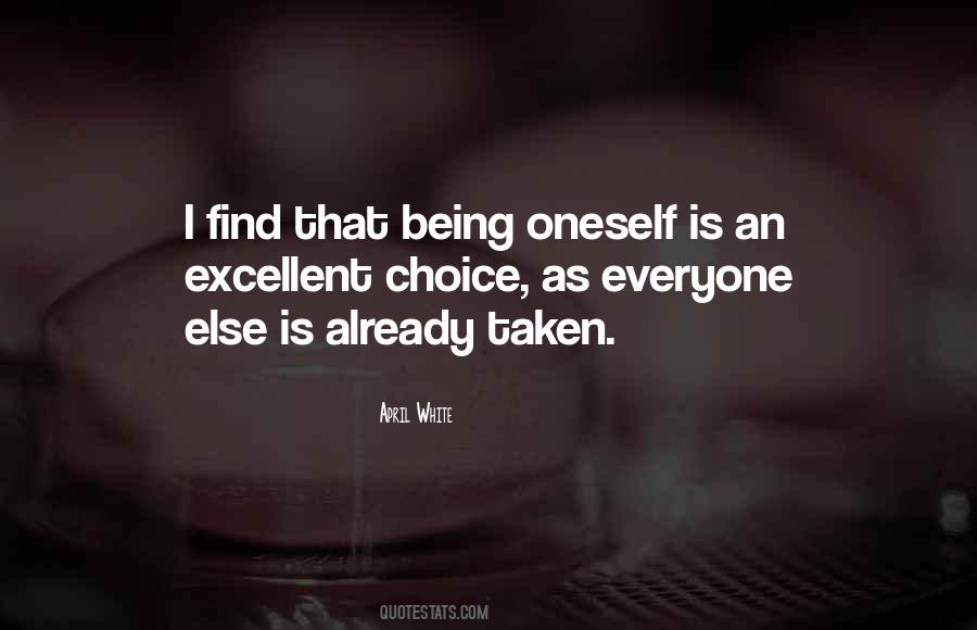 Be Yourself Everyone Else Is Taken Quotes #1254188