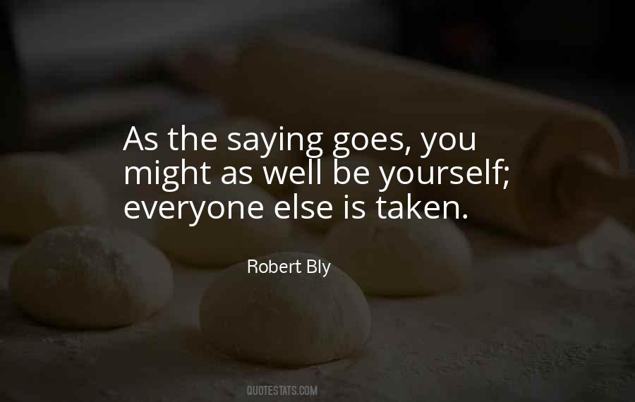Be Yourself Everyone Else Is Taken Quotes #737034