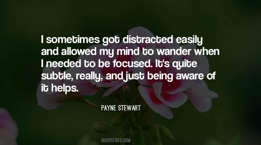 Distracted Mind Quotes #560144