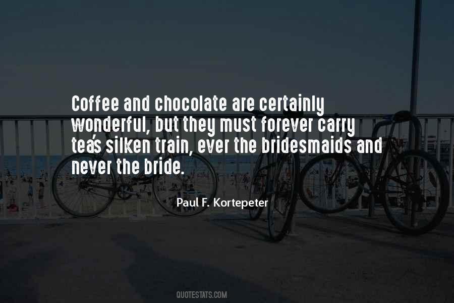 Quotes About Coffee And Chocolate #1063989
