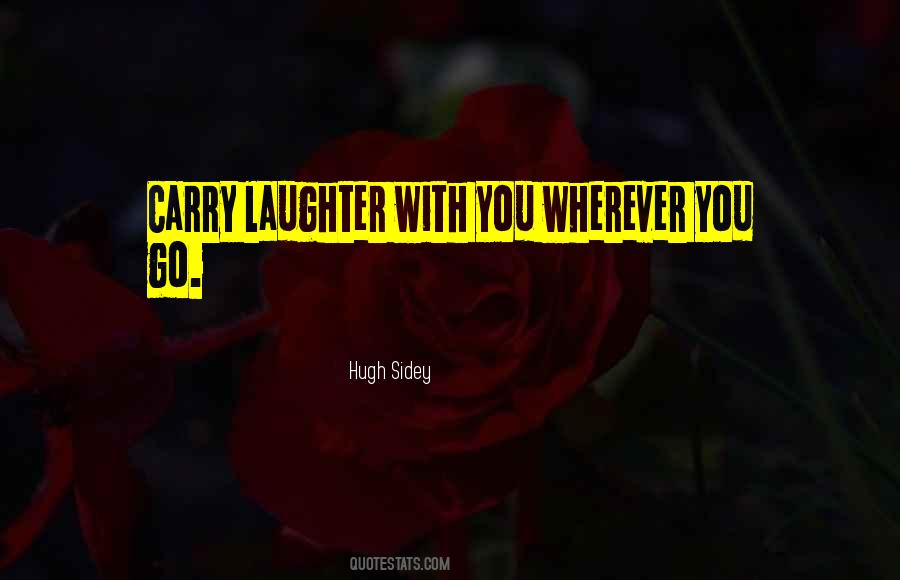 Quotes About Laughs And Smiles #593446