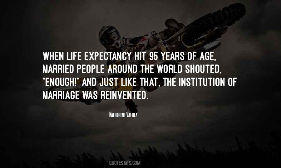 Quotes About Life Expectancy #1099810