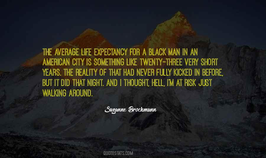 Quotes About Life Expectancy #557241