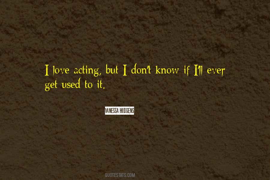 Quotes About Used To Love #166595