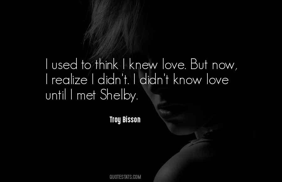 Quotes About Used To Love #93828