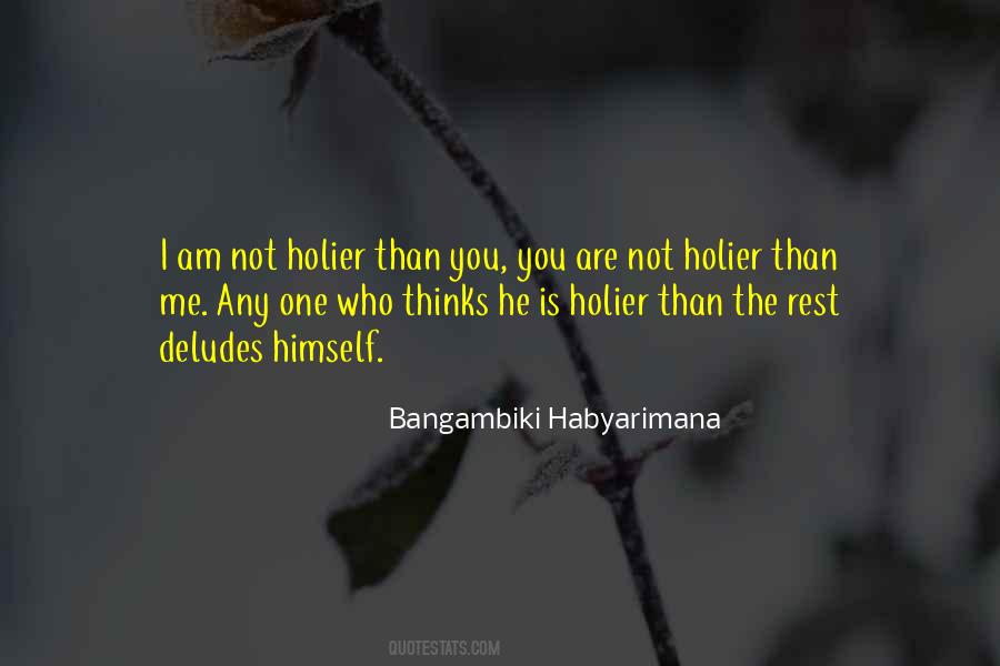 Quotes About Holier Than Thou #1215944
