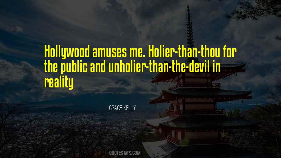 Quotes About Holier Than Thou #556672