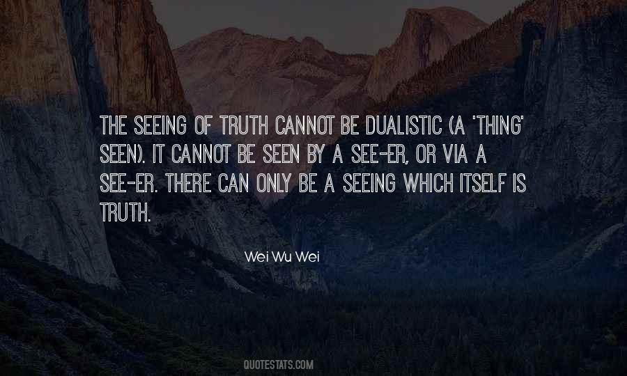 Quotes About Seeing The Truth #1465338