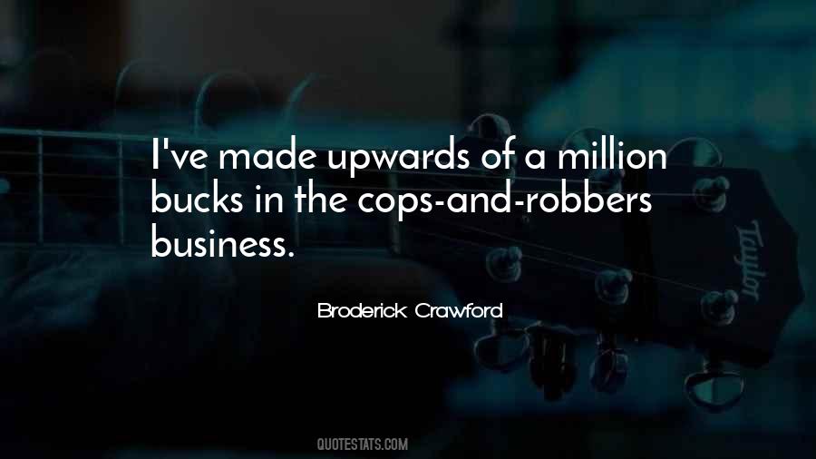 Quotes About Cops And Robbers #1484012