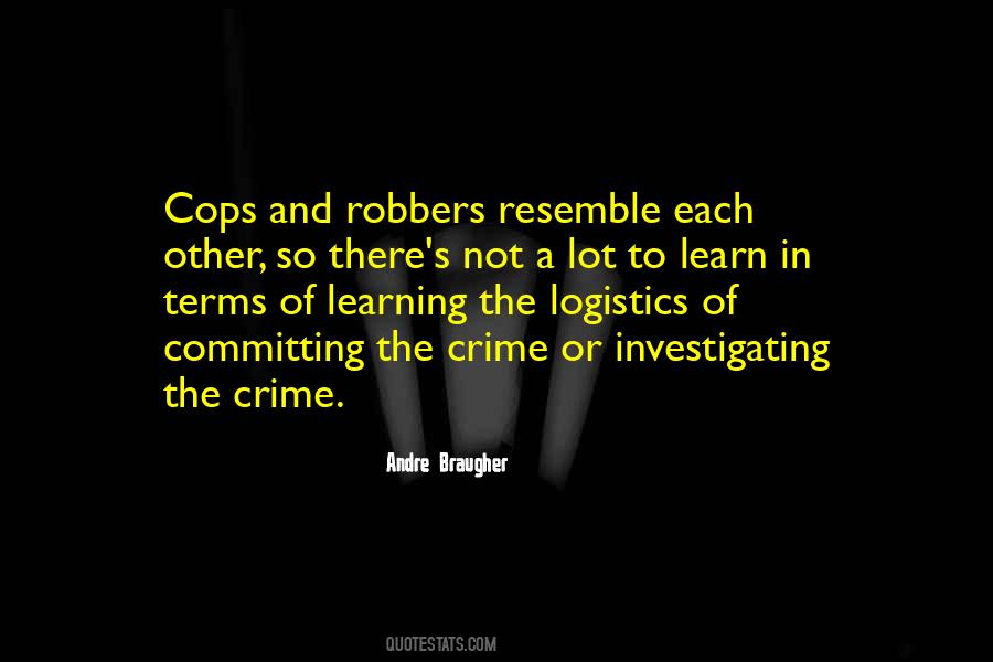 Quotes About Cops And Robbers #1760791