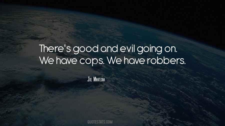 Quotes About Cops And Robbers #262278