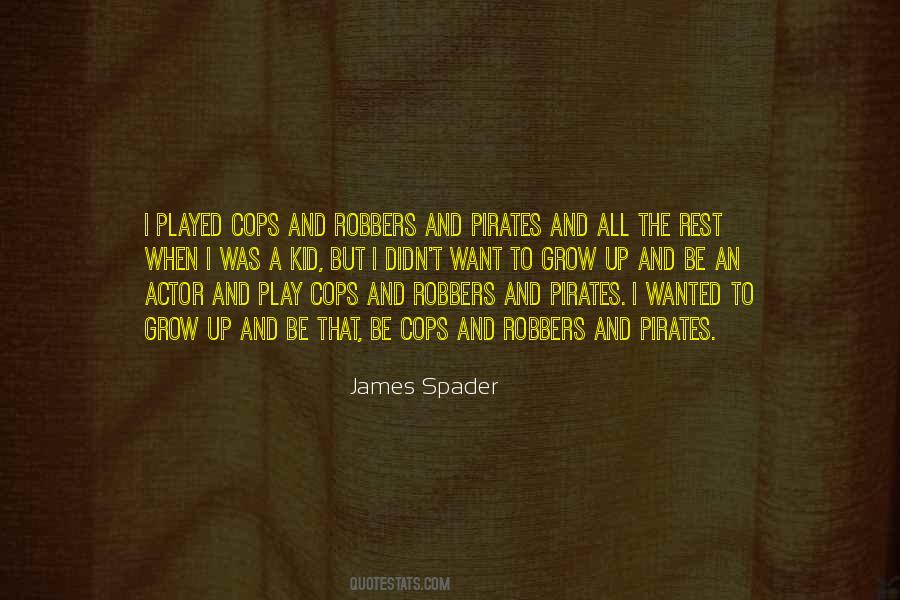 Quotes About Cops And Robbers #46557