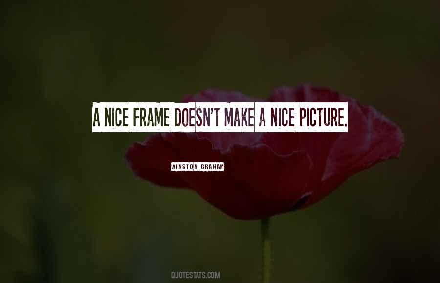 Quotes About A Nice Picture #974506