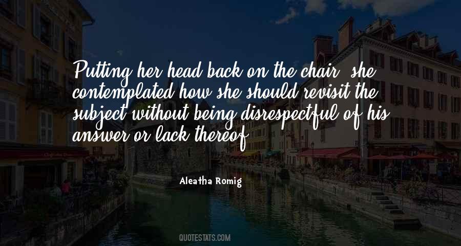 Quotes About Disrespectful #1505656