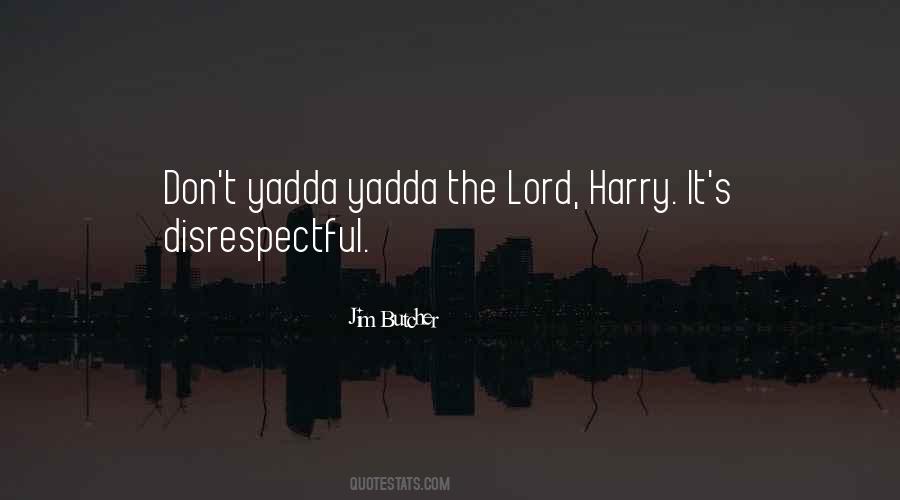 Quotes About Disrespectful #888868