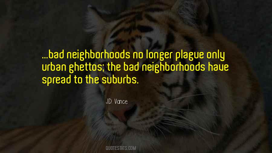 Bad Neighborhoods Quotes #1615762