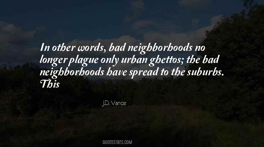 Bad Neighborhoods Quotes #1812079