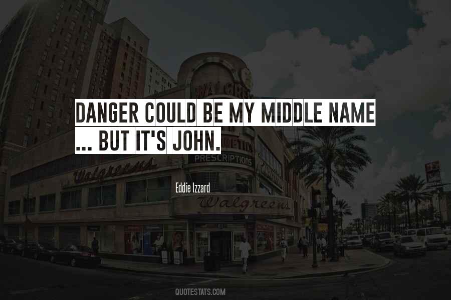 Quotes About Middle Names #764140