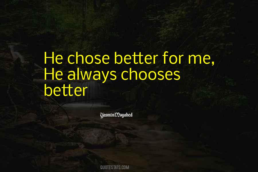 Quotes About He Chose Me #123635